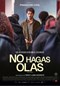 No hagas olas