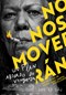 No nos moverán